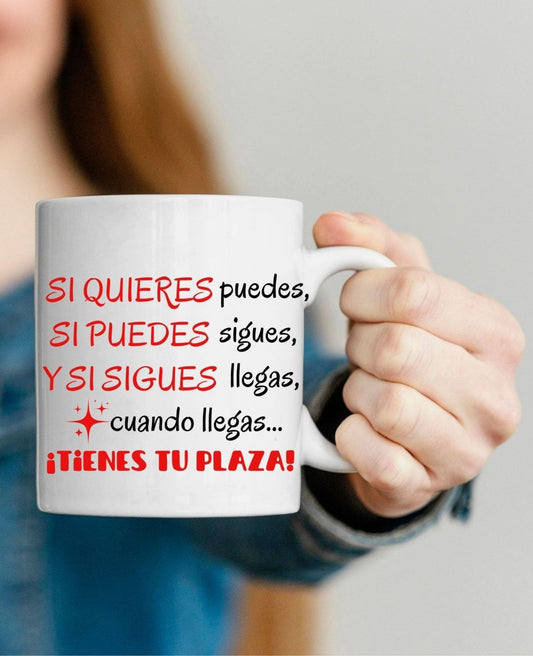 Taza tienes una plaza